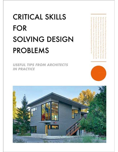 Critical Skills For Solving Design Problems - Usuful Tips From Architects In Practice