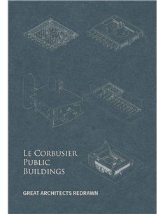Le Corbusier Public Buildings - Great Architects Redrawn
