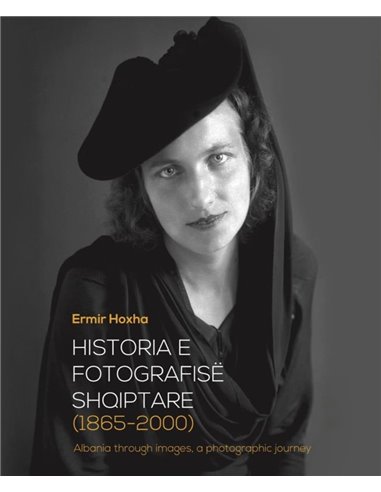 Historia E Fotografise Shqiptare (1865-2000)