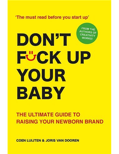 Don't Fuck Up Your Baby - The Ultimate Guide To Raising Your Newborn Brand
