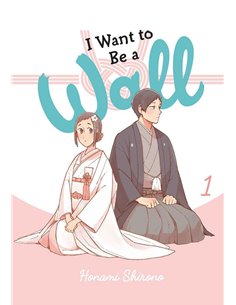 I Want To Be A Wall Vol. 01