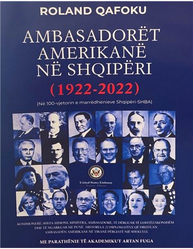 Ambasadoret Amerikane Ne Shqiperi (1922-2022)