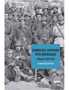 Diario Del Capitano Vito Menegazzi - Albania 1943-1945