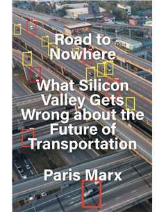 Road To Nowhere - What Silicon Valley Gets Wrong About The Future Of Transportation