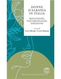 Donne D'albania In Italia - Riflessioni Testimonianze, Emozioni