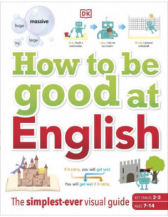 How To Be Good At English Key Stages 2-3 Ages 7-14