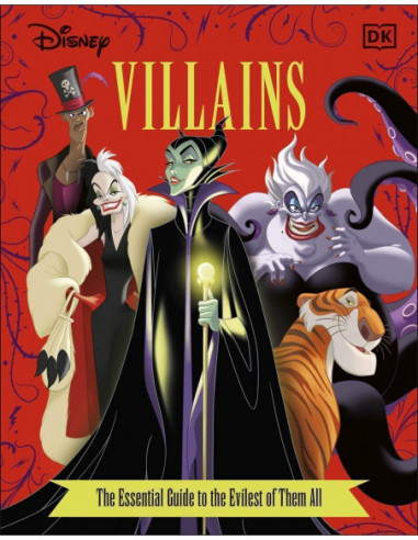 Villains - The Essential Guide To The Evilest Of Them All