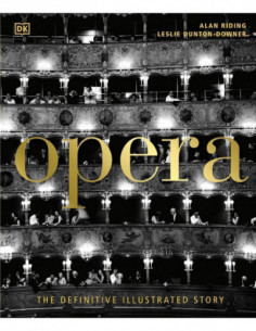 Opera - The Definitive Illustrated Story
