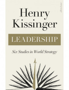 Leadership - Six Studies In World Strategy