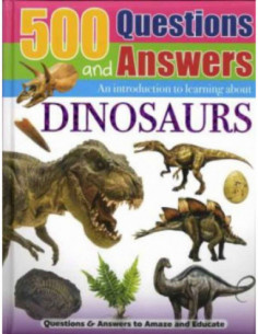 500 Questions And Answers - Dinosaurs