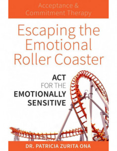 Escaping The Emotional Roller Coaster - Act For The Emotionally Sensitive
