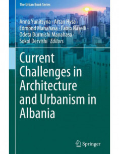 Current Challenges In Architecture And Urbanism In Albania