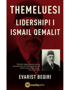 Themeluesi Lidershipi I Ismail Qemalit