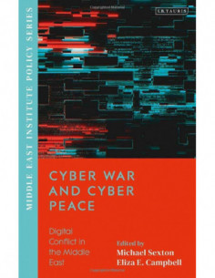 Cyber War And Cyber Peace - Digital Conflict In The Middle East