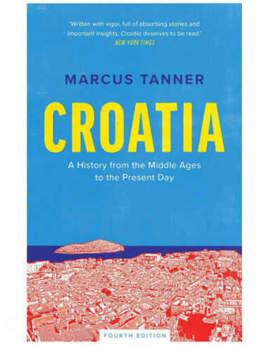 Croatia - A History From The Middle Ages To The Present Day