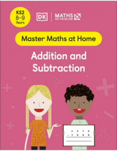 Addition And Subtraction Ks2 8-9 Years (master Maths At Home)