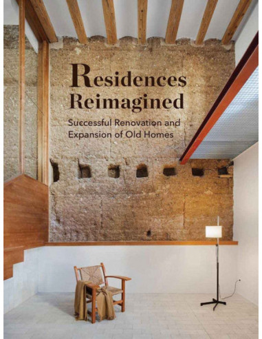 Residences Reimagined - Successful Renovation And Expansion Of Old Homes