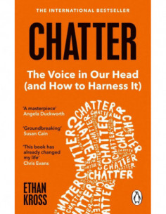 Chatter - The Voice In Our Head (and How To Harness It)