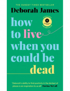 How To Live When You Could Be Dead