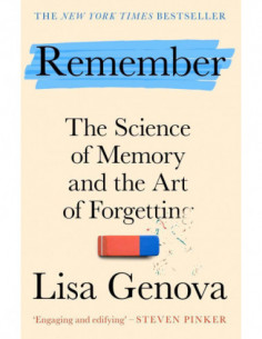 Remember - The Science Of Memory And The Art Of Forgetting