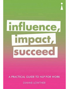 Influence, Impact, Succeed - A Practical Guide To Npl Work