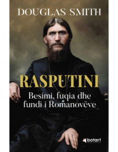 Rasputini -  Besimi, Fuqia Dhe Fundi I Romanoveve