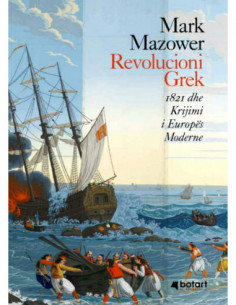Revolucioni Grek 1821 Dhe Krijimi I Europes Moderne