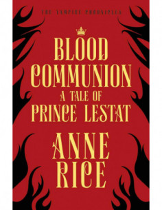 Blood Communion A Tale Of Prince Lestat