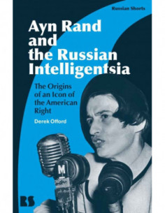 Ayn Rand And The Russian Intelligensja