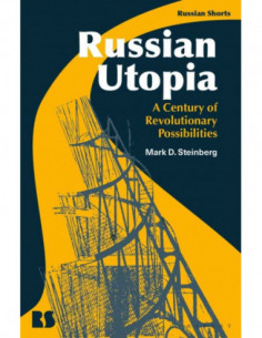 Russian Utopia - A Century Of Revolutionary Possibilities