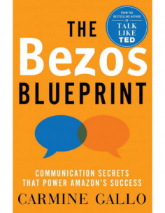 The Bezos Blueprint - Communication Secrets That Power Amazon's Success