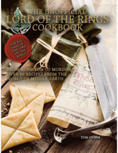 The Unofficial Lord Of The Rings Cookbook