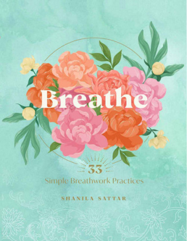 Breathe - 33 Simple Breathwork Practices