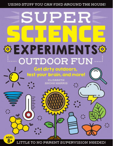Super Science Experiments Outdoor Fun