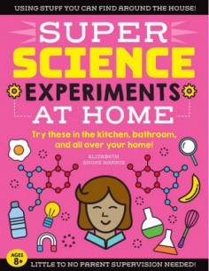 Super Science Experiments At Home