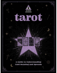 Tarot - A Guide To Understanding Card Meanings Ans Spreads