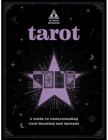Tarot - A Guide To Understanding Card Meanings Ans Spreads