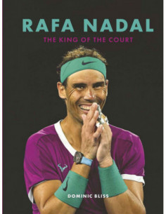 Rafa Nadal - The King Of The Court