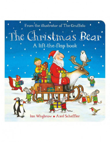 The Chistmas Bear - A Lift The Flap Book