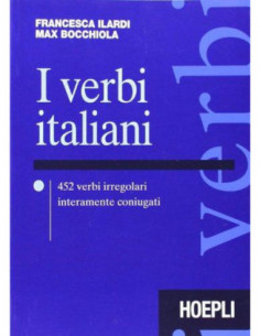 I Verbi Italiani 452 Verbi Irregolari Interamente Coniugati