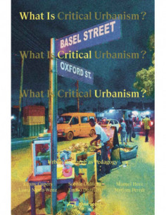 What Is Critical Urbanism? - Urban Research As Pedagogy