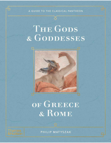The Gods & Goddesses Of Greece & Rome