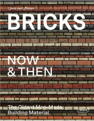 Bricks - Now & Then - The Oldest Man Made Building Material