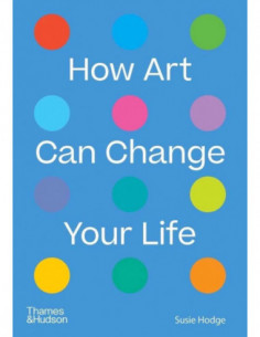 How Art Can Change You Life