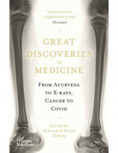 Great Discoveries In Medicine - From Ayurveda To X Rays, Cancer To Covid