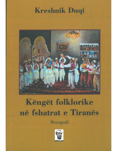 Kenget Folklorike Ne Fshatrat E Tiranes