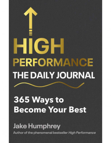 High Performance - The Daily Journal - 365 Ways To Become Your Best