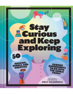 Stay Curious And Keep Exploring
