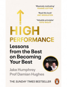High Performance - Lessons From The Best On Becoming Your Best