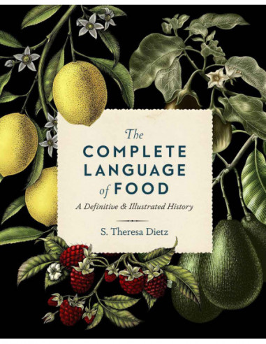 The Complete Language Of Food - A Definite & Illustrated History